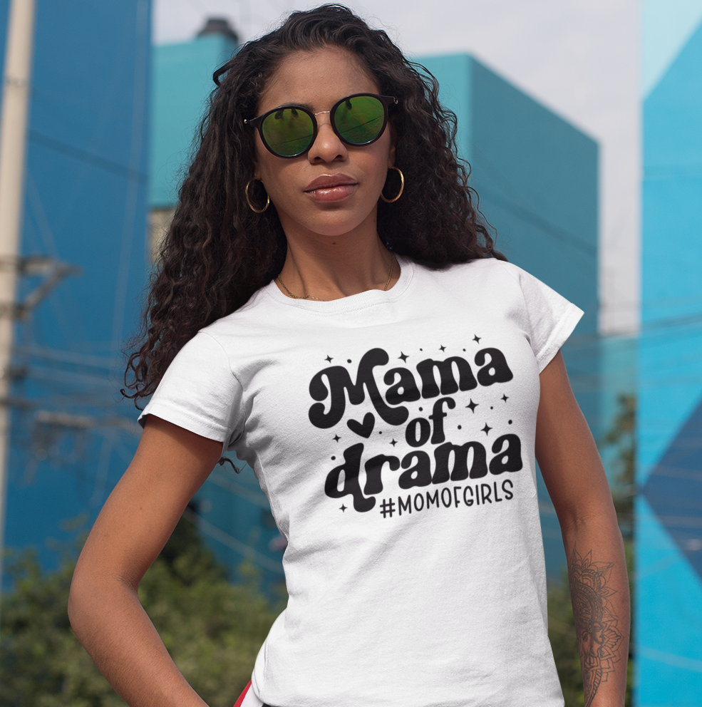 Mama of Drama — #MomOfGirls