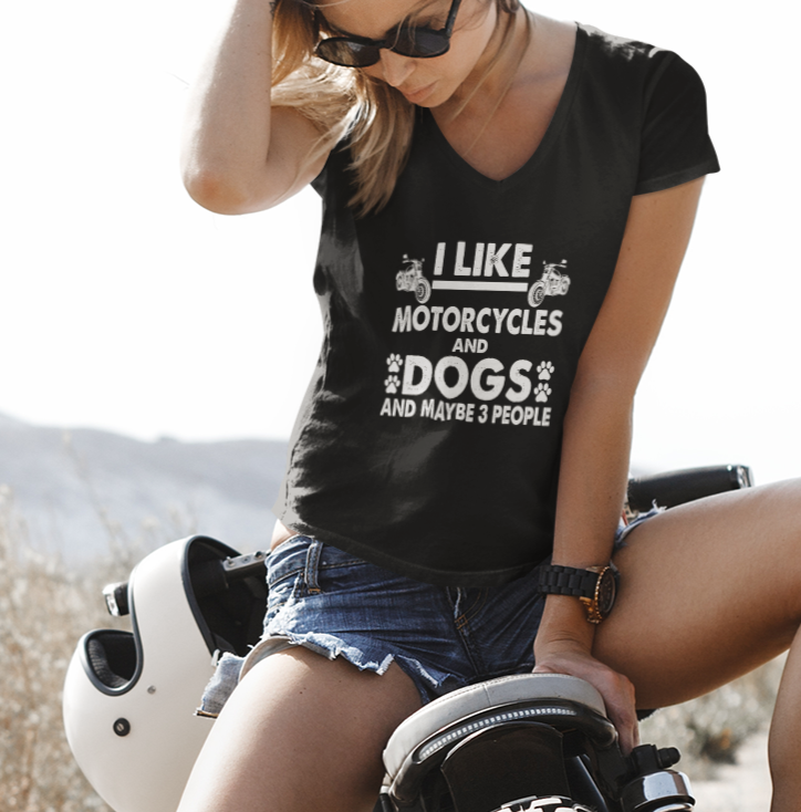 I Like Motorcycles and Dogs and Maybe 3 People