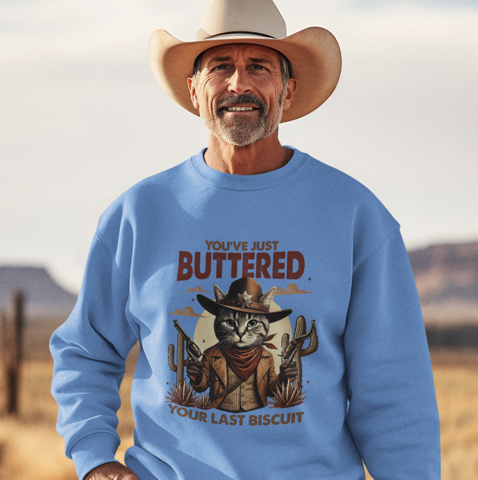 You've Just Buttered Your Last Biscuit