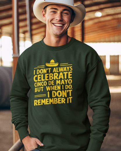 I Don't Always Celebrate Cinco de Mayo