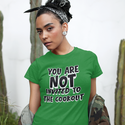 You Are Not Invited To The Cookout
